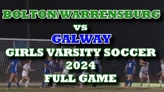 BoltonWarrensburg vs Galway Girls Varsity Soccer 2024 FULL GAME [upl. by Asseral507]