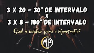 QUAL O MELHOR INTERVALO PARA HIPERTROFIA 30 SEGUNDOS OU 3 MINUTOS [upl. by Mintz]