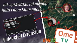 OMETV Videochat Extension  Sprawdzanie lokalizacji streamer mode skipowanie płci  Poradnik [upl. by Enirol]