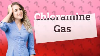 What happens if you are exposed to chloramine gas [upl. by Eppilihp550]