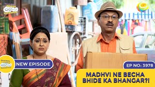 NEW Ep 3978  Madhvi Ne Becha Bhide Ka Bhangar  Taarak Mehta Ka Ooltah Chashmah [upl. by Hailey69]