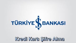 İş Bankası Kredi Kartı Şifre Alma  İş Bankası Kredi Kartı Şifre Değiştirme [upl. by Swayder573]