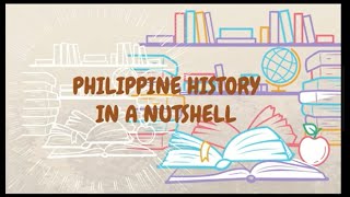 Philippine History in a Nutshell Part 1 [upl. by Eryt196]