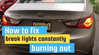 How to fix brake lights constantly burning up Hyundai Sonata [upl. by Meara]