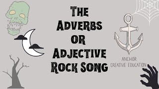 The Adverbs or Adjectives Song [upl. by Fowle]