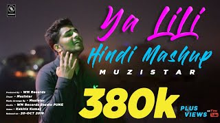 Muzistar  Ya Lili  Hindi Mashup  muzistar trending mashup [upl. by Eneres]