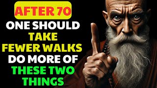 DONT SKIP After 70 Walking Less and Doing These Two Things  Buddhist Teachings [upl. by Anitnauq]