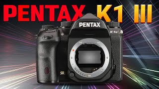 MINDBLOWING Pentax K1 Mark III Features Revealed in Latest LEAKS [upl. by Aldis]