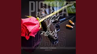 Pistola X Rosas [upl. by Peder]