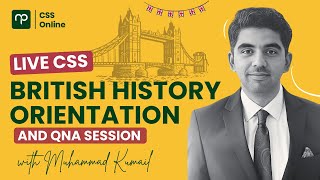 🔴CSS Live CSS British History Orientation and QnA Session [upl. by Love]