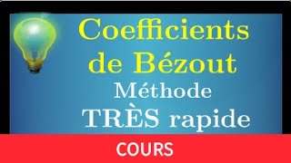 Méthode • TRES rapide pour trouver les coefficients de Bézout Euclide étendu • Maths expert prépa [upl. by Nal]