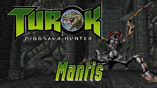 The Mantis  Turok Dinosaur Hunter [upl. by Hoffman]