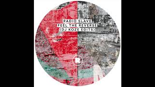 Radio Slave  Reverse DJ Koze Edit [upl. by Nyladnewg840]