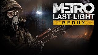 Metro Last Light  1 Стрим 06112024 [upl. by Ayalahs145]