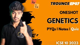 Genetics  ICSE Class 10 One Shot  Handwritten Notes  PYQs  MCQ  2023 [upl. by Estey]