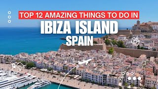 Top 12amazing things to do in Ibiza Island Spain  Travel Video [upl. by Chesnut82]