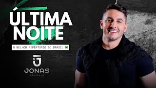 ÚLTIMA NOITE  JONAS ESTICADO repertório novo 🏆🔥 [upl. by Ahsitauq]