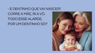 NASCEU UM DENTINHO [upl. by Nodnarg]