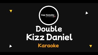 Kizz daniel  Double karaoke version [upl. by Ahsiela141]