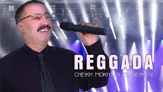 Cheikh Mokhtar El Berkani Reggada  Live [upl. by Alexia865]