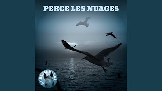 Perce les nuages [upl. by Eniledgam181]