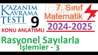 7 Sınıf  MEB  Kazanım Kavrama Testi 9  2024 2025  Matematik  Rasyonel Sayılarla İşlemler 3 [upl. by Kittie]