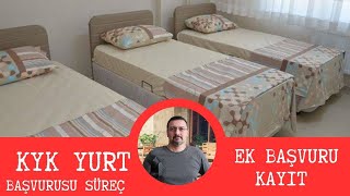 KYK YURT BAŞVURU KAYIT EK BAŞVURU SÜREÇ NASIL NE ZAMAN [upl. by Ynahpets]