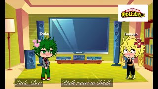 Bkdk reacts to Bkdk  BKDK  GLRV  Gacha Life Reaction Video  MHA [upl. by Vizza]