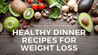 Healthy Dinner Recipes For Weight Loss In Under 20 Minutes [upl. by Tila]