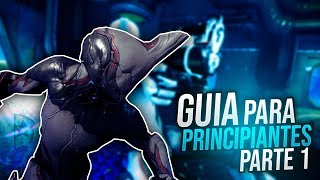 Warframe  Guia para principiantes 1  ¿Como mejorar en Warframe tips desde 0 [upl. by Airelav]