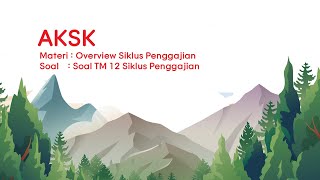 29 AKSK  TM 12  Overview Siklus Penggajian  Part 1 [upl. by Zoltai]