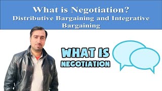 What is Negotiation Distributive Bargaining and Integrative Bargaining [upl. by Chase]