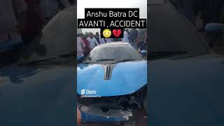 Dc Avanti Accident 😳😁 Anshu Batra [upl. by Poree254]