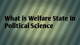 What is a Welfare State in Political Science  Welfare State Concept explained in Hindi and Urdu [upl. by Hughie]