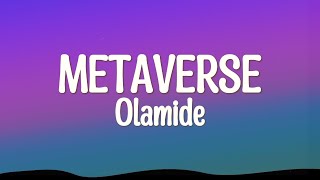 Olamide  Metaverse Lyrics [upl. by Lorrin849]