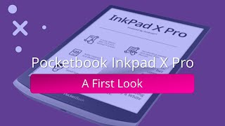 Pocketbook Inkpad X Pro – A First Look [upl. by Kirkwood]