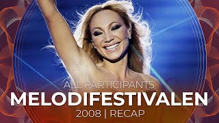 Melodifestivalen 2008 Sweden  All Participants  RECAP [upl. by Tonneson]