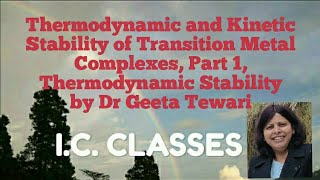 Thermodynamic and kinetic stability part 1 Thermodynamic Stability stability constant Dr Geeta [upl. by Agathy]