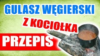 Jedzenie na biwak Sprawdzony przepis na gulasz węgierski z żeliwnego kociołka z ogniska  Na Biwaku [upl. by Circosta]