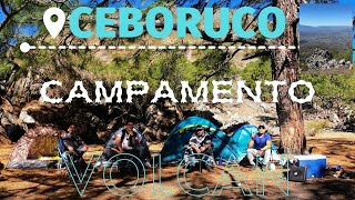 ACAMPANDO EN EL CEBORUCOLA MANADAVOLVEREMOS POR MAS [upl. by Ulick176]