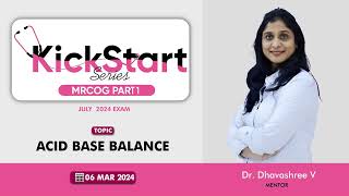 MRCOG Part 1  Kick Start Series  Acid Base Balance  Dr Dhavasree [upl. by Studner]