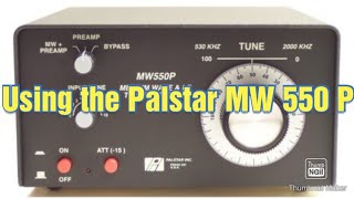 Using the Palstar MW550 [upl. by Nnayecats]