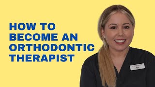 Orthodontic Therapy  How to become an orthodontic therapist [upl. by Noedig]