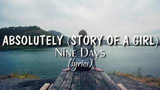 Absolutely Story of a girl lyrics  Nine Days [upl. by Aratahs]