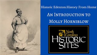 Historic Edenton History From Home An Introduction to Molly Horniblow [upl. by Anton659]