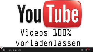 TUT YouTubeVideos komplett vorladen lassen DE  FullHD [upl. by Akym]