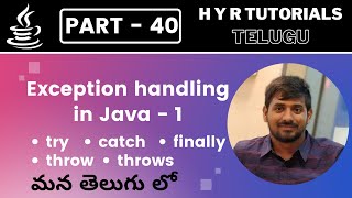 P40  Exception handling in Java  1  Core Java  Java Programming [upl. by Ylelhsa133]