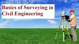 Basics of Surveying in Civil Engineering [upl. by Arnst966]