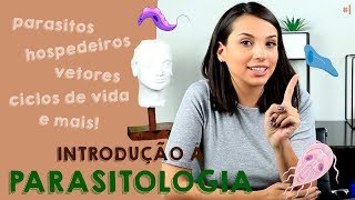 A real Introdução à Parasitologia  PARASITOLOGIA 1 VIDEOAULA [upl. by Kirsti]