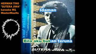 HERMAN TINO SUTERA JIWA KARAOKE M1 [upl. by Nevlin727]